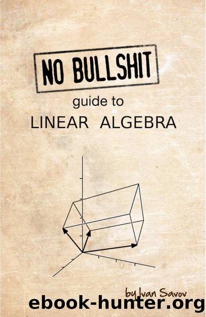 No Bullshit Guide to Linear Algebra by Unknown