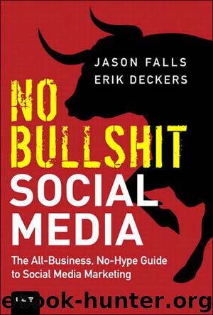 No Bullshit Social Media (Frank Feng's Library) by Jason Falls & Erik Deckers