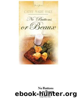 No Buttons Or Beaux by Cathy Marie Hake
