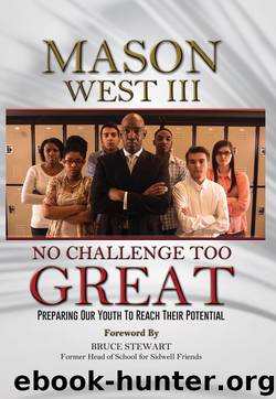 No Challenge Too Great: Preparing Our Youth to Reach Their Potential by Mason West