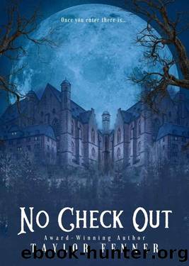 No Check Out by Taylor Fenner