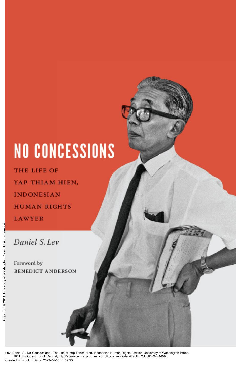 No Concessions: The Life of Yap Thiam Hien, Indonesian Human Rights Lawyer by Daniel Lev