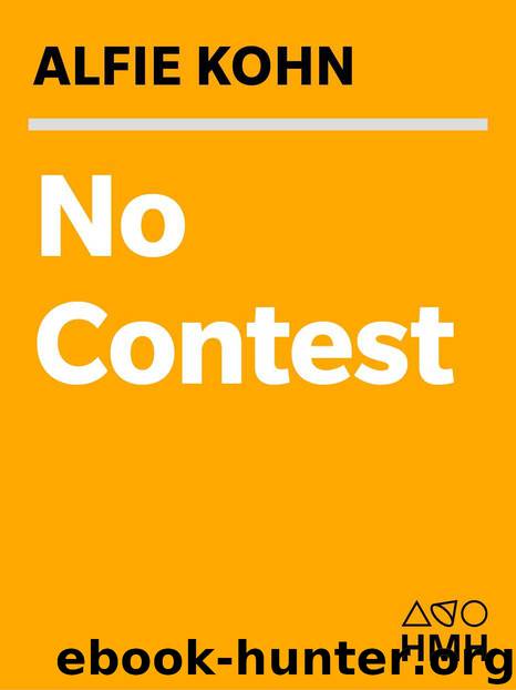 No Contest: The Case Against Competition by Kohn Alfie