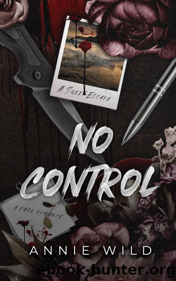 No Control: A Dark Romance by Annie Wild