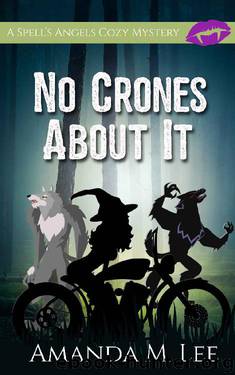No Crones About It (A Spell's Angels Cozy Mystery Book 2) by Amanda M. Lee