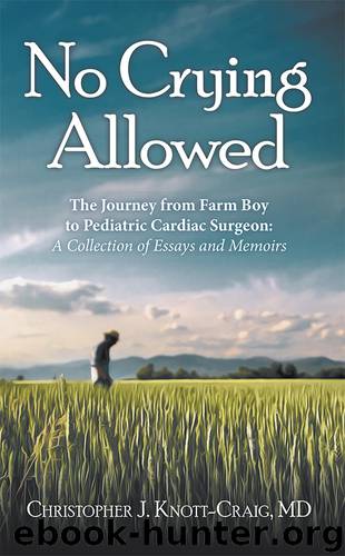 No Crying Allowed by Christopher J. Knott-Craig MD