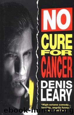 No Cure For Cancer by Dennis Leary