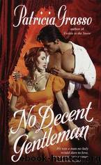 No Decent Gentleman by Patricia Grasso
