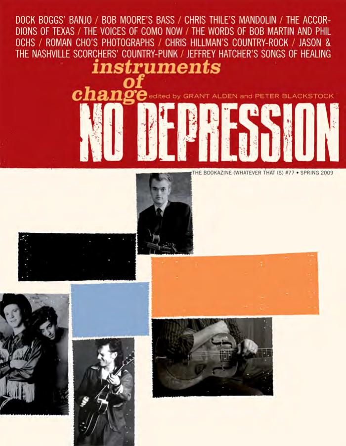 No Depression #77: Surveying the Past, Present, and Future of American Music (Bookazine (Whatever That Is)) by Grant Alden Peter Blackstock