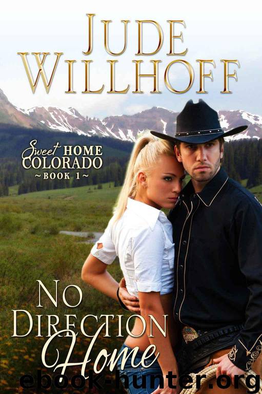 No Direction Home (Sweet Home Colorado) by Willhoff Jude