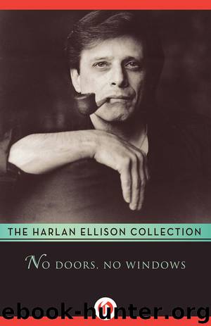 No Doors, No Windows by Harlan Ellison