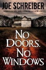 No Doors, No Windows by Joe Schreiber