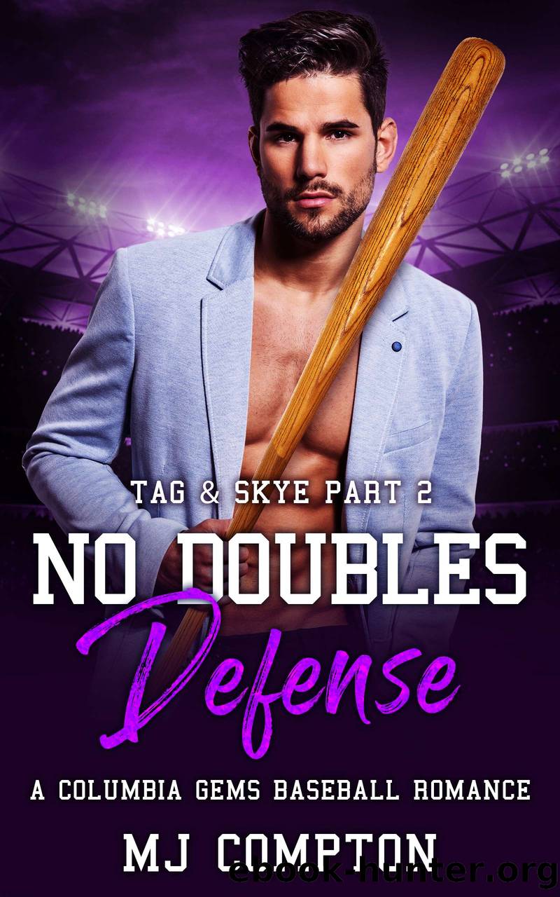 No Doubles Defense (Tag & Skye Part 2) by MJ COMPTON