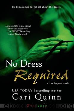 No Dress Required (Entangled Flirts) (Love Required Book 1) by Cari Quinn