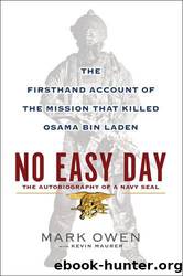 No Easy Day: The Firsthand Account of the Mission That Killed Osama Bin Laden by Mark Owen; Kevin Maurer