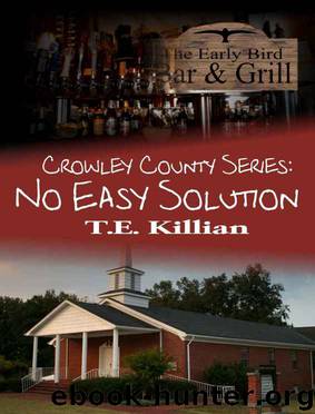 No Easy Solution (Crowley County Series Book 1) by T. E. Killian