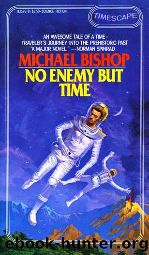 No Enemy But Time (1983) by Michael Bishop
