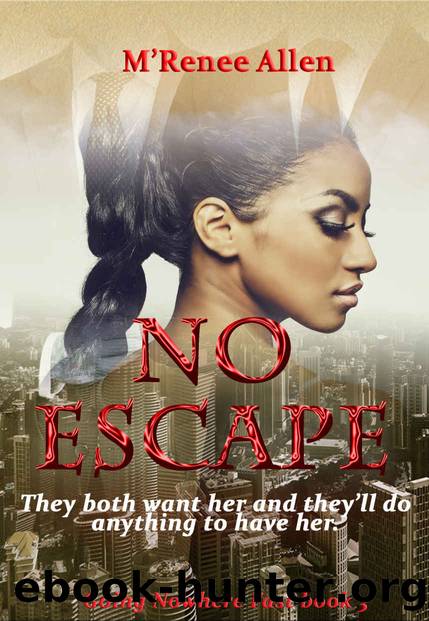 No Escape (Going Nowhere Fast #3) by M'Renee Allen