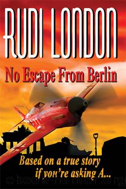No Escape From Berlin by Rudi London