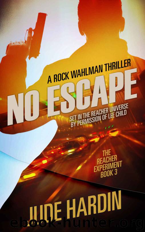 No Escape: The Reacher Experiment Book 3 (The Jack Reacher Experiment) by Jude Hardin