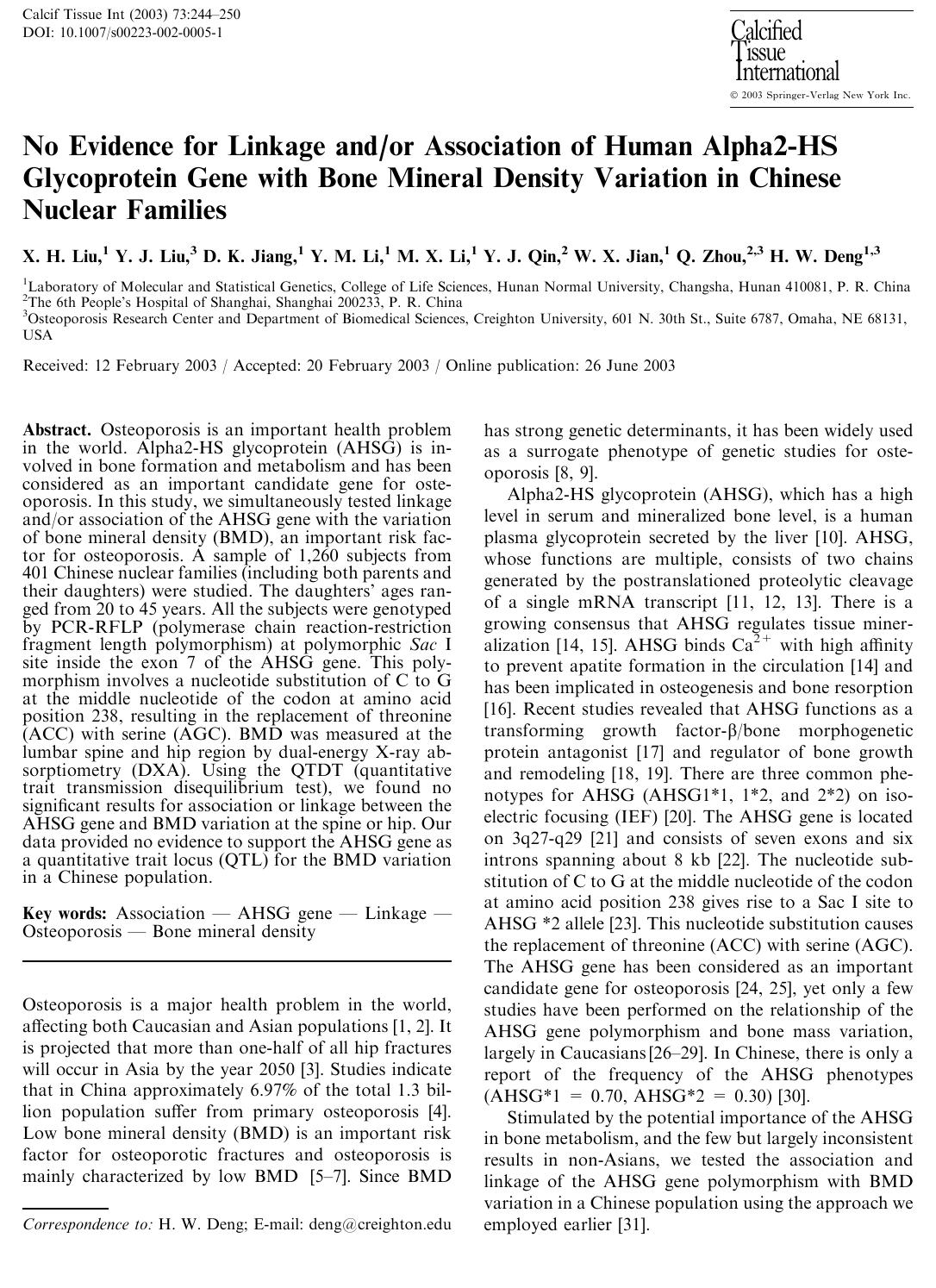 No Evidence for Linkage andor Association of Human Alpha2-HS Glycoprotein Gene with Bone Mineral Density Variation in Chinese Nuclear Families by Liu X.H. et al