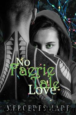 No Faerie Tale Love (Faerie Series Book 1) by Mercedes Jade