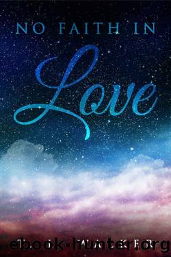 No Faith In Love by T. L. Walker