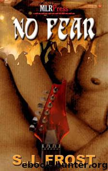No Fear by S. J. Frost