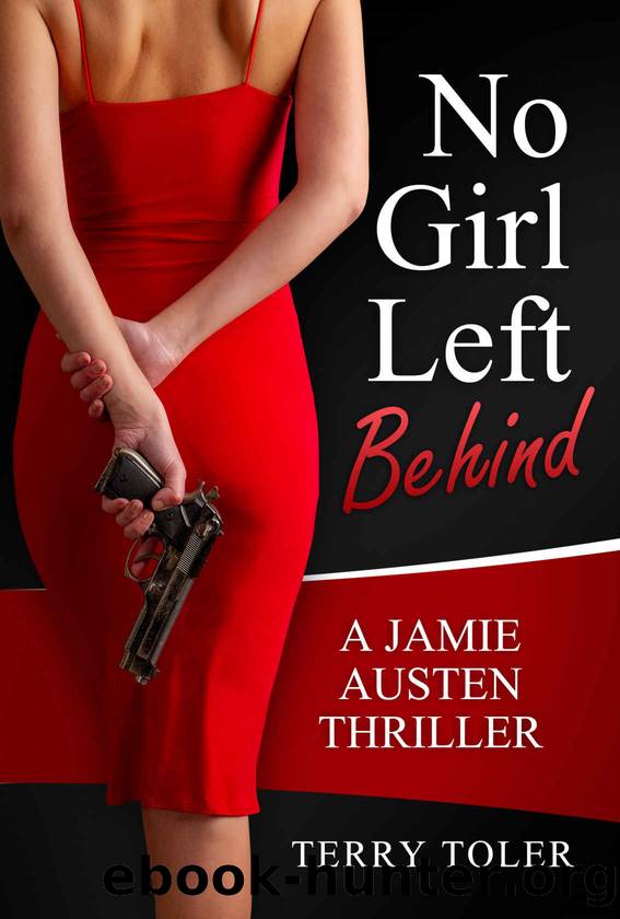 No Girl Left Behind: A Jamie Austen Spy Thriller (THE SPY STORIES Book 5) by Terry Toler