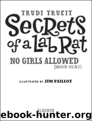 No Girls Allowed (Dogs Okay) by Trudi Trueit