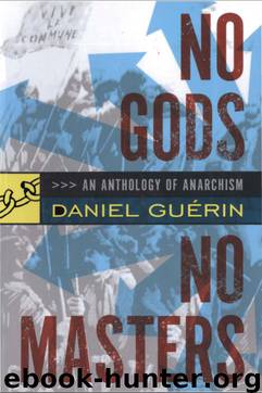 No Gods No Masters: An Anthology of Anarchism by Daniel Guérin