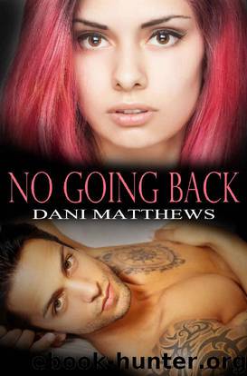 No Going Back by Dani Matthews