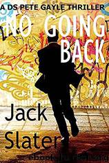 No Going Back by Jack Slater