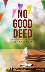 No Good Deed by Ali Franklin