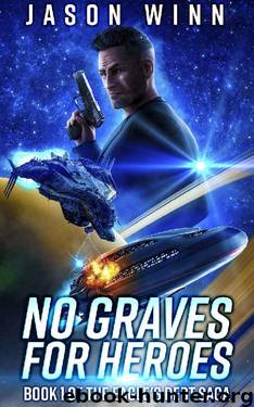 No Graves for Heroes: A Space Opera Thriller (Book 1 in the Eagle's Debt Saga) by Jason Winn