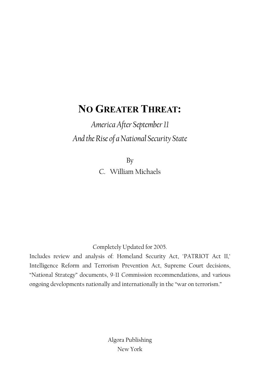 No Greater Threat: America After September 11 and the Rise of a National Security State by William C. Michaels