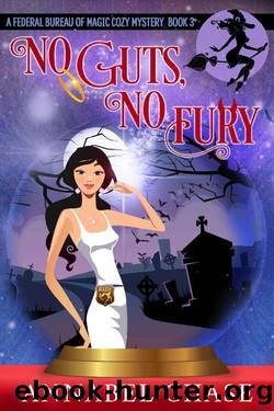 No Guts, No Fury (Federal Bureau of Magic Cozy Mystery Book 3) by Annabel Chase
