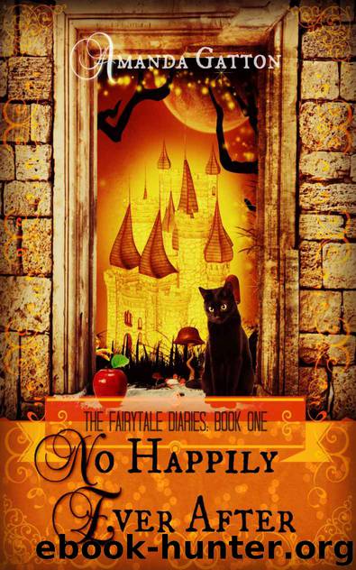 No Happily Ever After (The Fairytale Diaries #1) by Amanda Gatton