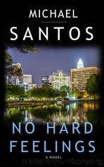 No Hard Feelings by Michael Santos