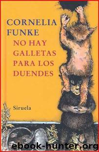No Hay Galletas Para Los Duendes by Cornelia Funke