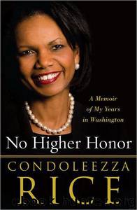 No Higher Honor by Condoleezza Rice