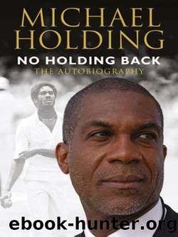 No Holding Back: The Autobiography by Michael Holding
