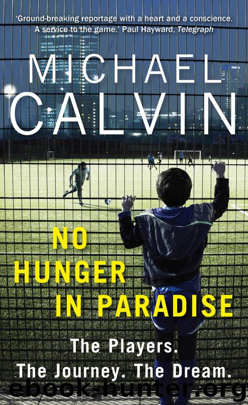 No Hunger In Paradise by Michael Calvin