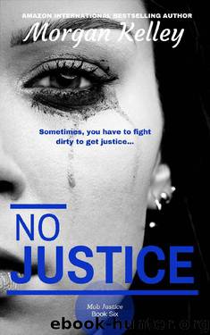 No Justice_A Croft Mob Family Book by Morgan Kelley
