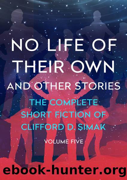 No Life of Their Own and Other Stories by Clifford D. Simak