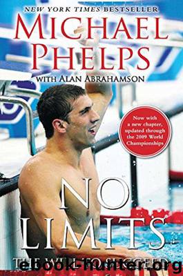 No Limits: The Will to Succeed by Michael Phelps