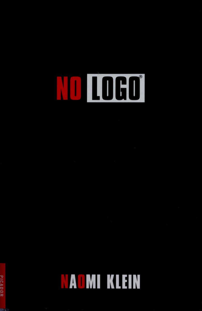 No Logo: No Space, No Choice, No Jobs by Naomi Klein