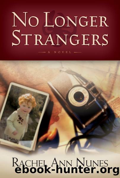 No Longer Strangers by Rachel Ann Nunes