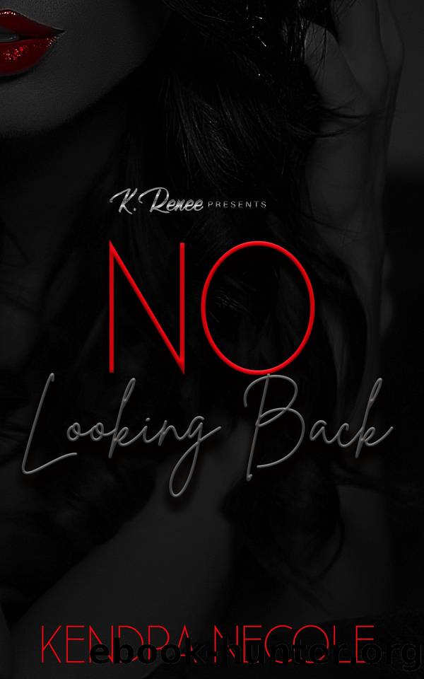 No Looking Back by Necole Kendra