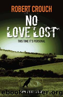 No Love Lost (The Kent Fisher mysteries Book 6) by Robert Crouch